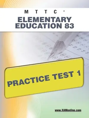 Mttc Elementary Education 83 Practice Test 1 (en anglais) - Mttc Elementary Education 83 Practice Test 1