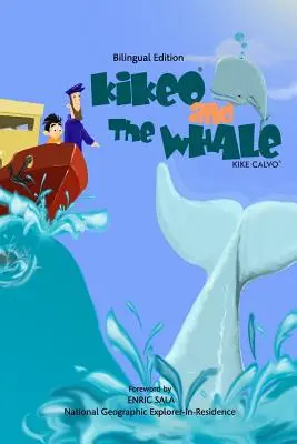 Kikeo et la baleine . Un livre en deux langues pour les enfants (édition bilingue anglais-espagnol) - Kikeo and The Whale . A Dual Language Book for Children ( English - Spanish Bilingual Edition )