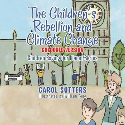 La rébellion des enfants et le changement climatique : Version colorée - The Children's Rebellion and Climate Change: Coloured Version