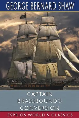 La conversion du capitaine Brassbound (Esprios Classics) - Captain Brassbound's Conversion (Esprios Classics)