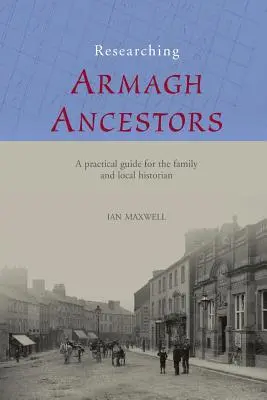 A la recherche de vos ancêtres d'Armagh - Researching Armagh Ancestors