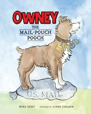 Owney : le chien du sac postal - Owney: The Mail-Pouch Pooch