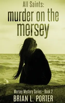 Toussaint : Meurtre sur la Mersey - All Saints: Murder On The Mersey