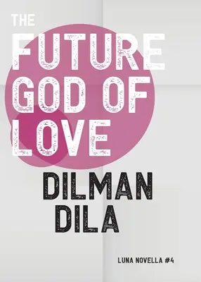 Le futur Dieu de l'amour - The Future God of Love