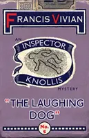 Le chien qui rit : Un mystère de l'inspecteur Knollis - The Laughing Dog: An Inspector Knollis Mystery