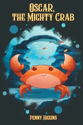 Oscar, le crabe puissant - Oscar, The Mighty Crab