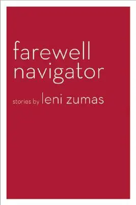 Adieu Navigateur : Histoires - Farewell Navigator: Stories