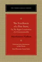 L'excellence d'un État libre : Ou, la bonne constitution d'un Commonwealth - The Excellencie of a Free-State: Or, the Right Constitution of a Commonwealth