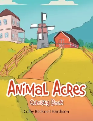 Animal Acres : Livre de coloriage - Animal Acres: Coloring Book
