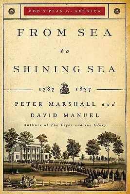 D'une mer à l'autre : 1787-1837 - From Sea to Shining Sea: 1787-1837