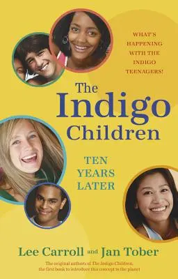 Les Enfants Indigo dix ans plus tard - The Indigo Children Ten Years Later