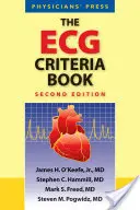 Le livre des critères ECG 2e - The ECG Criteria Book 2e