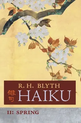 Haïku (Volume II) : Printemps - Haiku (Volume II): Spring