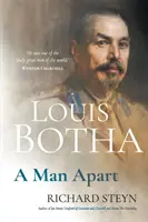 Louis Botha : un homme à part - Louis Botha: A Man Apart