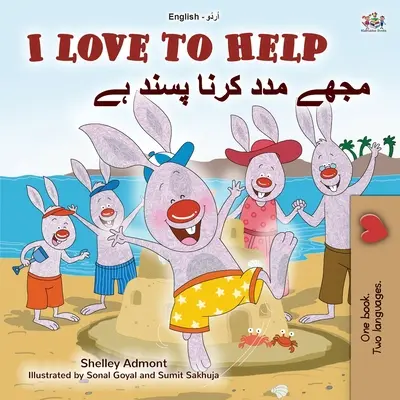 J'aime aider (livre bilingue anglais-urdu pour enfants) - I Love to Help (English Urdu Bilingual Book for Kids)