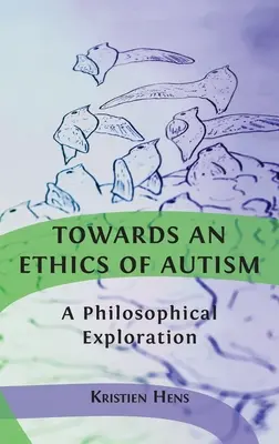 Vers une éthique de l'autisme : Une exploration philosophique - Towards an Ethics of Autism: A Philosophical Exploration