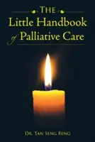 Le petit manuel des soins palliatifs - The Little Handbook of Palliative Care