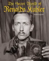 Le monde secret de Renaldo Kuhler - The Secret World of Renaldo Kuhler