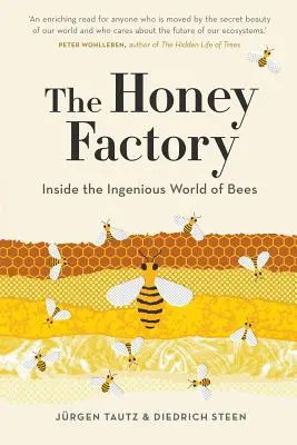 La fabrique du miel : Dans le monde ingénieux des abeilles - The Honey Factory: Inside the Ingenious World of Bees