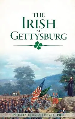 Les Irlandais à Gettysburg - The Irish at Gettysburg