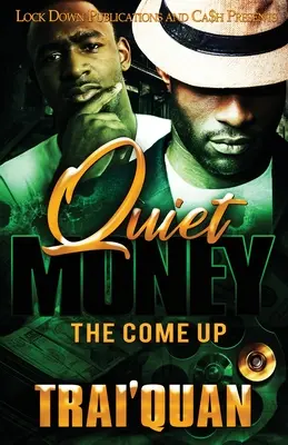 Quiet Money : La montée en puissance - Quiet Money: The Come Up