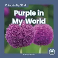 Le violet dans mon monde - Purple in My World