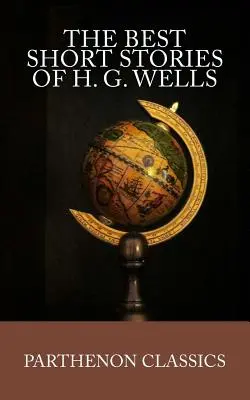 Les meilleures nouvelles de H.G. Wells - The Best Short Stories of H.G. Wells