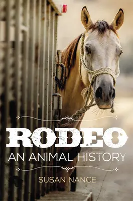 Rodéo, 3 : Une histoire d'animaux - Rodeo, 3: An Animal History