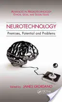 La neurotechnologie : Prémisses, potentiel et problèmes - Neurotechnology: Premises, Potential, and Problems