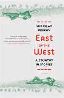 L'Est de l'Ouest : Un pays en histoires - East of the West: A Country in Stories