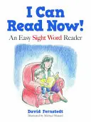 Je sais lire maintenant ! Des mots faciles à percevoir pour développer les jeunes lecteurs - I Can Read Now!: Easy Sight Words for Developing Young Readers