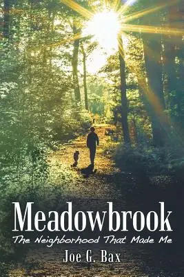Meadowbrook : Le quartier qui m'a fait - Meadowbrook: The Neighborhood That Made Me