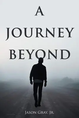 Un voyage au-delà - A Journey Beyond