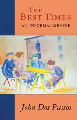 Les meilleurs moments : Un mémoire informel - The Best Times: An Informal Memoir