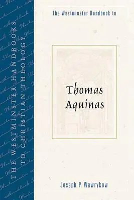 Le manuel de Thomas d'Aquin de Westminster - The Westminster Handbook to Thomas Aquinas