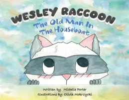 Wesley Raccoon : Le vieil homme dans la péniche - Wesley Raccoon: The Old Man in the Houseboat