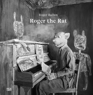 Roger Ballen : Roger le rat - Roger Ballen: Roger the Rat