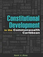 Le développement constitutionnel dans les Caraïbes du Commonwealth - Constitutional Development in the Commonwealth Caribbean