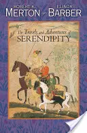 Les voyages et les aventures de Serendipity : Une étude de la sémantique sociologique et de la sociologie des sciences - The Travels and Adventures of Serendipity: A Study in Sociological Semantics and the Sociology of Science