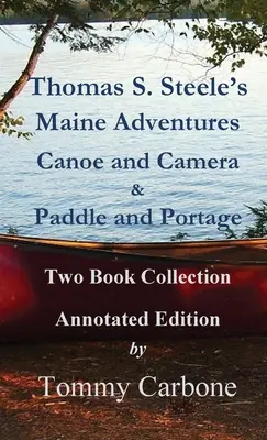 Les aventures de Thomas S. Steele dans le Maine - Thomas S. Steele's Maine Adventures