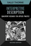 Description interprétative : Recherche qualitative pour la pratique appliquée - Interpretive Description: Qualitative Research for Applied Practice