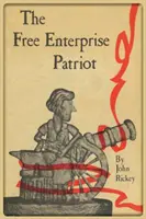 Le patriote de la libre entreprise - The Free Enterprise Patriot