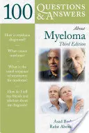 100 questions et réponses sur le myélome - 100 Questions & Answers about Myeloma