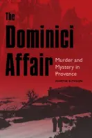 L'affaire Dominici : Meurtre et mystère en Provence - The Dominici Affair: Murder and Mystery in Provence