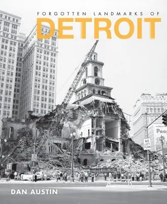 Les lieux oubliés de Détroit - Forgotten Landmarks of Detroit