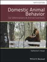 Le comportement des animaux domestiques pour les vétérinaires et les spécialistes des animaux - Domestic Animal Behavior for Veterinarians and Animal Scientists