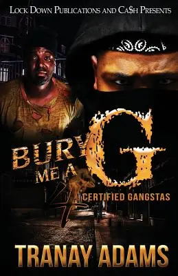 Bury Me A G 4 : Les Gangstas Certifiés - Bury Me A G 4: Certified Gangstas