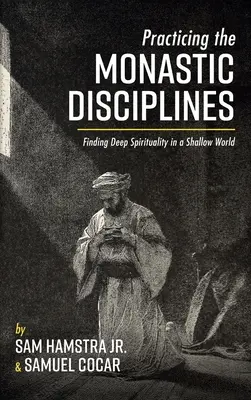 Pratiquer les disciplines monastiques - Practicing the Monastic Disciplines
