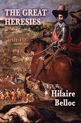 Les grandes hérésies - The Great Heresies