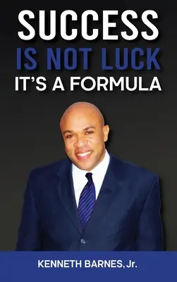 Le succès n'est PAS une question de chance - c'est une formule - Success is NOT Luck - It's a Formula